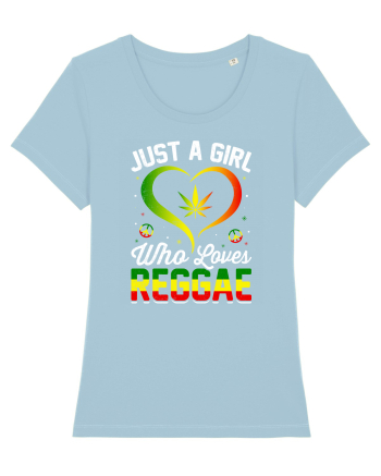 Just a girl who loves reggae Sky Blue