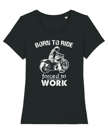 Born to ride Black