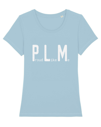 Proud Like Me - white Sky Blue