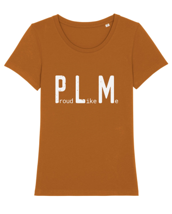 Proud Like Me - white Roasted Orange