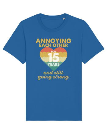 Annoying Each Other For 15 Years And Still Going Strong Royal Blue