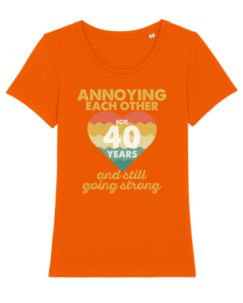 Annoying Each Other For 40 Years And Still Going Strong Bright Orange