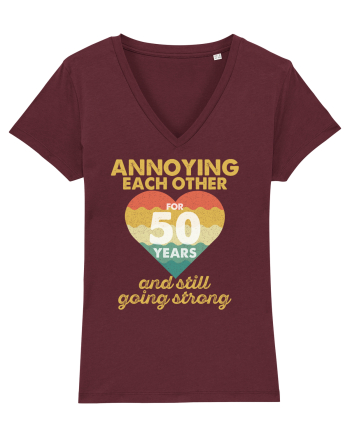 Annoying Each Other For 50 Years And Still Going Strong Burgundy