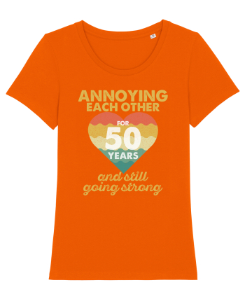 Annoying Each Other For 50 Years And Still Going Strong Bright Orange