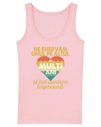 Ne enervam unul pe altul de multi ani si tot suntem impreuna Cotton Pink