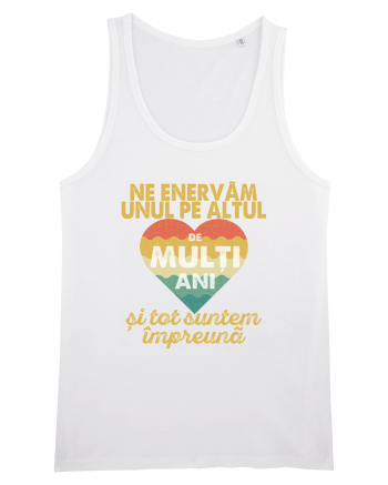 Ne enervam unul pe altul de multi ani si tot suntem impreuna White