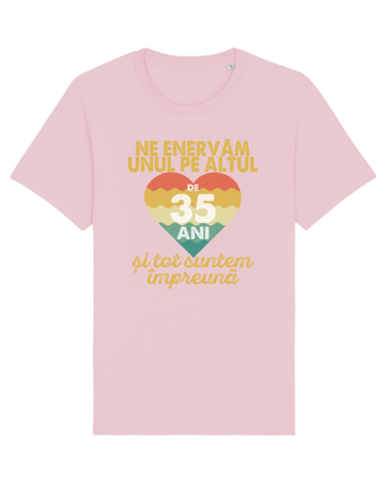 Ne enervam unul pe altul de 35 ani si tot suntem impreuna Cotton Pink