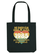 Ne enervam unul pe altul din 1985 si tot suntem impreuna Sacoșă textilă