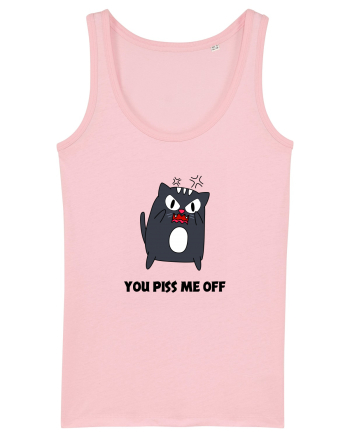 You piss me off Cotton Pink