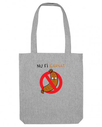 Nu fi cârnat Heather Grey