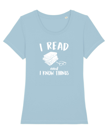 I read and I know things. Sky Blue