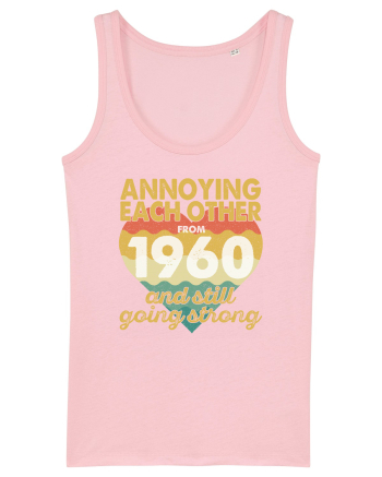 Annoying Each Other From 1960 And Still Going Strong Cotton Pink