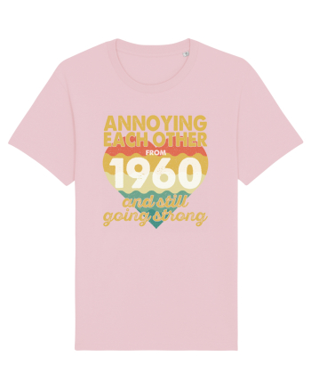 Annoying Each Other From 1960 And Still Going Strong Cotton Pink