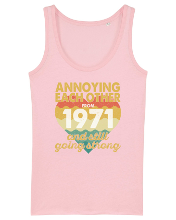 Annoying Each Other From 1971 And Still Going Strong Cotton Pink