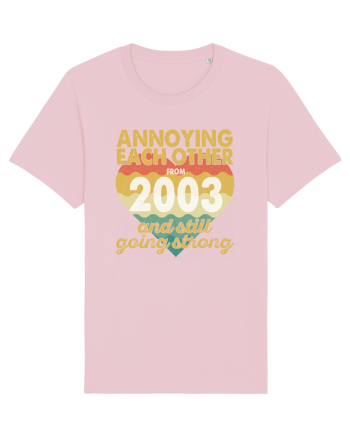 Annoying Each Other From 2003 And Still Going Strong Cotton Pink