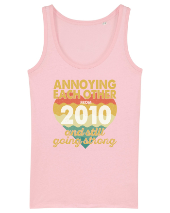 Annoying Each Other From 2010 And Still Going Strong Cotton Pink