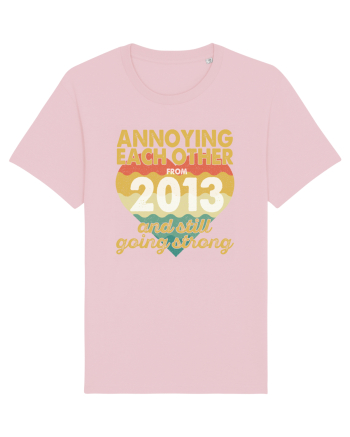 Annoying Each Other From 2013 And Still Going Strong Cotton Pink