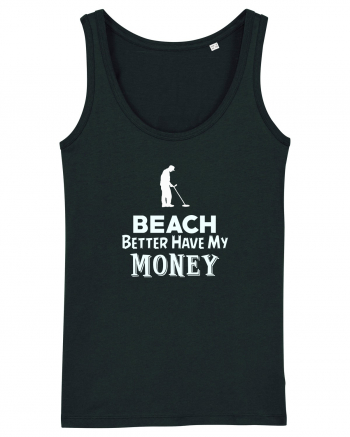 Beach better have my money Black