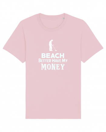 Beach better have my money Cotton Pink