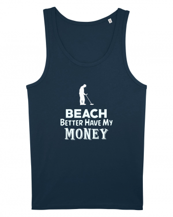 Beach better have my money Navy