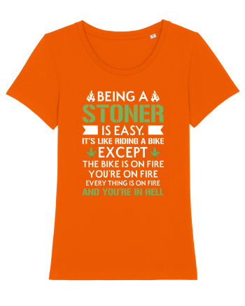 BEING A STONER IS EASY Bright Orange