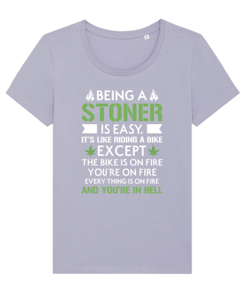 BEING A STONER IS EASY Lavender