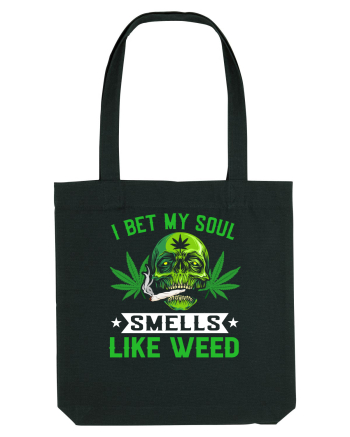 I bet my soul smells like weed Black