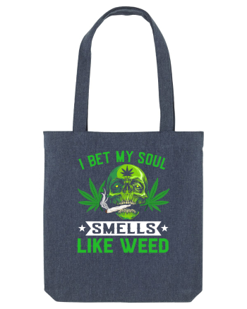 I bet my soul smells like weed Midnight Blue