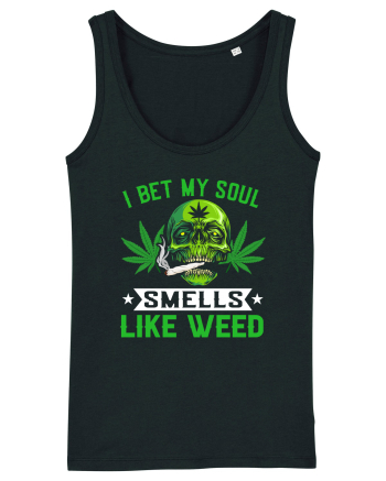 I bet my soul smells like weed Black