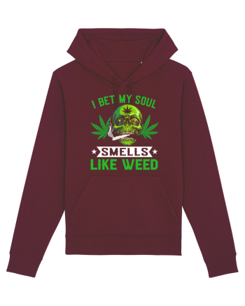 I bet my soul smells like weed Burgundy