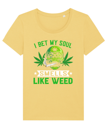 I bet my soul smells like weed Jojoba