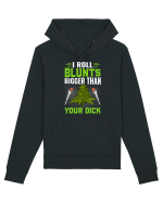 I roll blunts bigger than your dick Hanorac Unisex Drummer