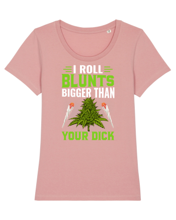 I roll blunts bigger than your dick Canyon Pink