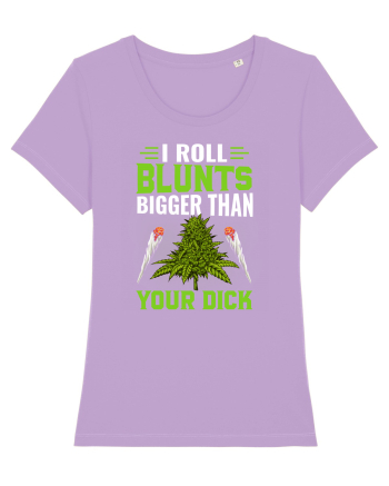 I roll blunts bigger than your dick Lavender Dawn