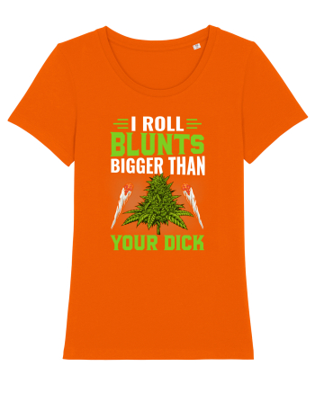 I roll blunts bigger than your dick Bright Orange
