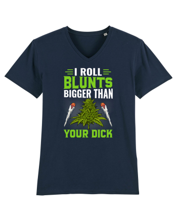 I roll blunts bigger than your dick French Navy