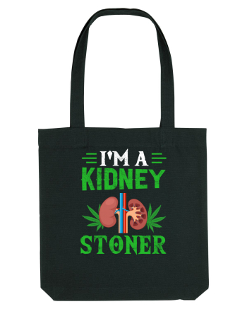 I'm a kidney stoner Black