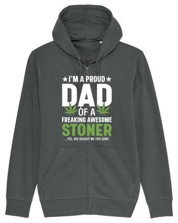 I'M A PROUD DAD OF A FREAKING AWESOME STONER Anthracite