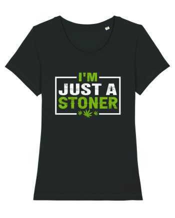 I'm just a stoner Black