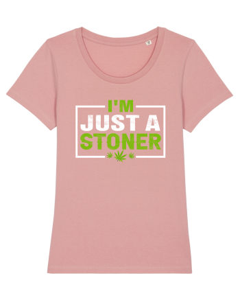 I'm just a stoner Canyon Pink