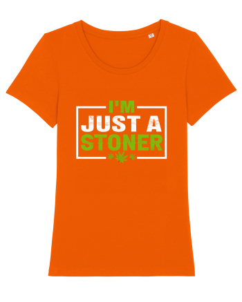 I'm just a stoner Bright Orange