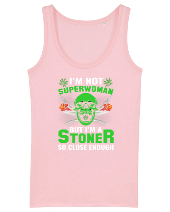 I'm not superwoman but I'm a stoner so close enough Cotton Pink