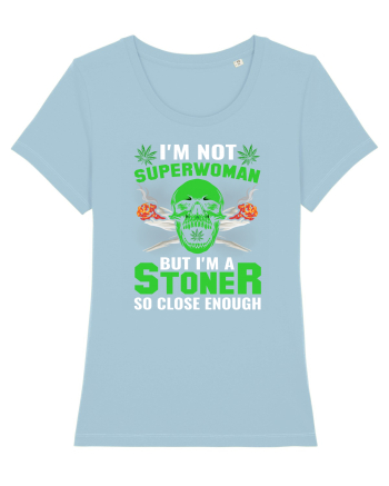 I'm not superwoman but I'm a stoner so close enough Sky Blue