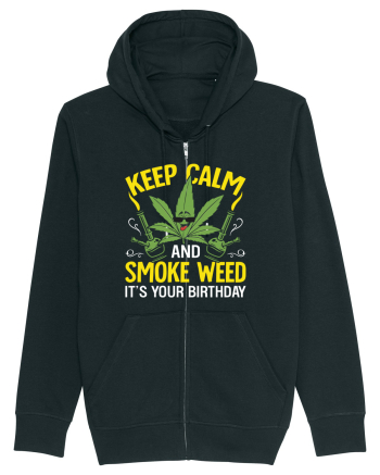 KEEP CALM AND SMOKE WEED IT'S YOUR BIRTHDAY Black