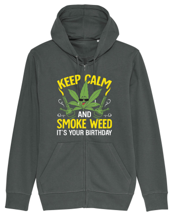 KEEP CALM AND SMOKE WEED IT'S YOUR BIRTHDAY Anthracite