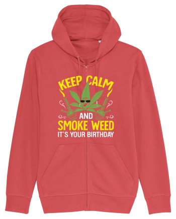 KEEP CALM AND SMOKE WEED IT'S YOUR BIRTHDAY Carmine Red