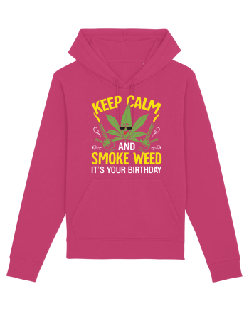 KEEP CALM AND SMOKE WEED IT'S YOUR BIRTHDAY Raspberry