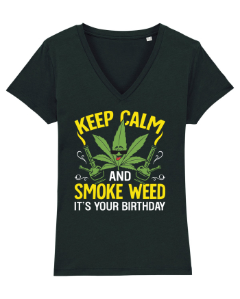 KEEP CALM AND SMOKE WEED IT'S YOUR BIRTHDAY Black
