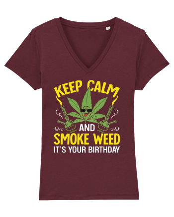 KEEP CALM AND SMOKE WEED IT'S YOUR BIRTHDAY Burgundy