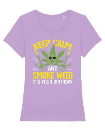 KEEP CALM AND SMOKE WEED IT'S YOUR BIRTHDAY Lavender Dawn